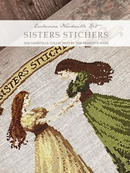 Sisters Stitchers *Exclusive Nashville Kit* *Nashville Market Pre-Order*