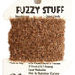 Fuzzy Stuff by Rainbow Gallery