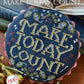 MAKE TODAY COUNT *Nashville Market Pre-Order*