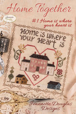 Home Together 1-Home is where your Heart Is by Jeannette Douglas Designs